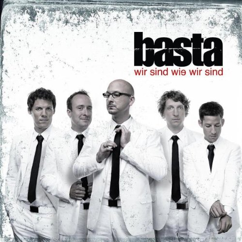 Basta - Wir Sind Wie Wir Sind (Version 2008)