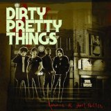 Dirty Pretty Things - Puffing On A Coffin Nail (Live At The Forum)