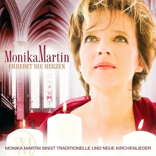 Martin , Monika - Erhebet die Herzen