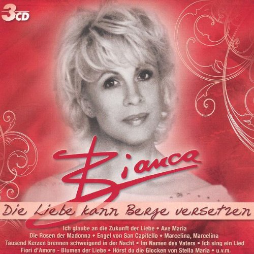 Bianca - Die Liebe Kann Berge Versetzen