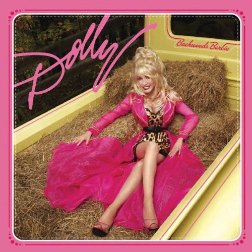 Dolly Parton - Backwoods Barbie