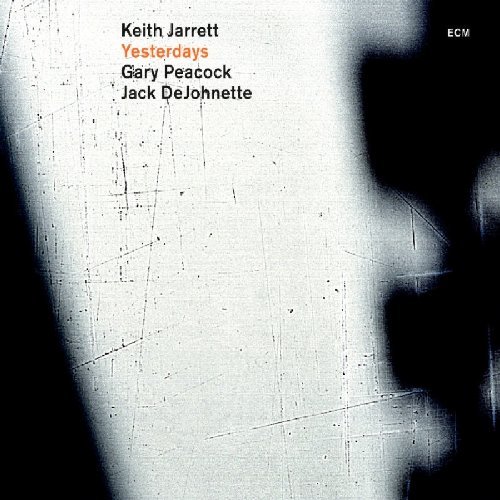 Jarrett , Keith & Peacock , Gary & DeJohnette , Jack - Yesterdays