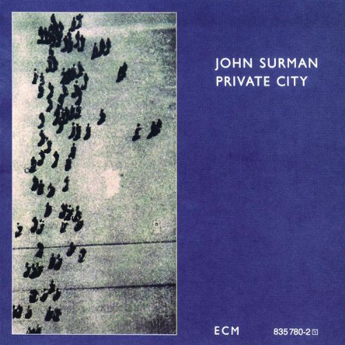 John Surman - Private City (Touchstones Edition/Original Papersleeve) [Original Recording Remastered]