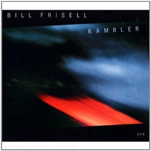 Bill Frisell - Rambler (Touchstones Edition/Original Papersleeve) [Original Recording Remastered]