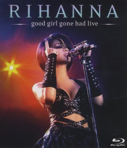 Rihanna - Good girl gone bad - Live (Blu-ray)