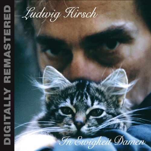 Ludwig Hirsch - In Ewigkeit Damen (Digitally Remastered)