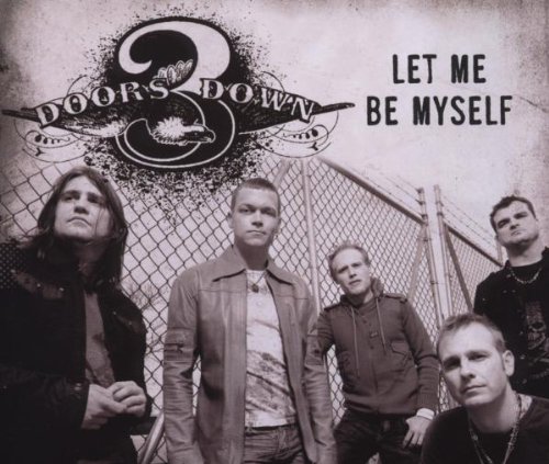 3 Doors Down - Let Me Be Myself (Maxi)