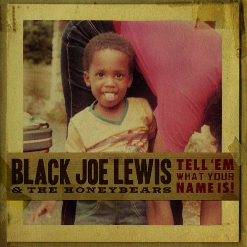 Black Joe & the Honeybears Lewis - Tell 'em What Your Name Is!