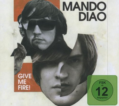 Mando Diao - Give Me Fire! (Limited Deluxe Edition)