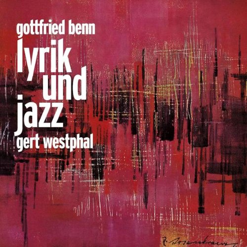 Westphal , Gert - Gottfried Benn Lyrik und Jazz