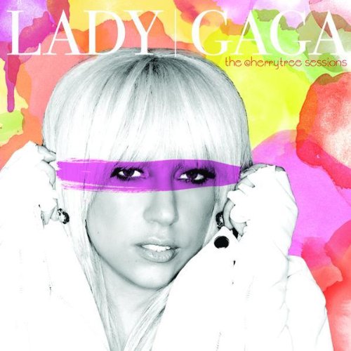 Lady Gaga - Cherrytree Sessions [Ep]