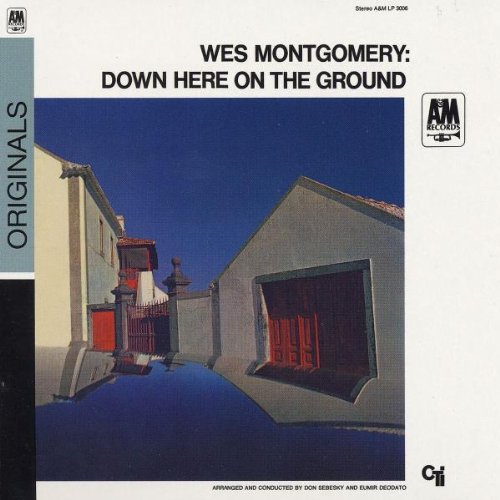 Wes Montgomery - Down Here on the Ground