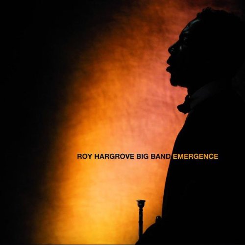 Hargrove , Roy - Emergence