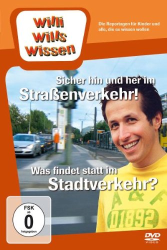 - Willi will's wissen - Sicher hin und her im Straßenverkehr! / Was findet statt im Stadtver