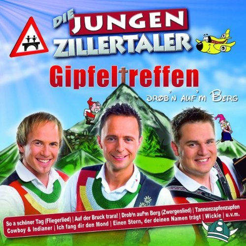 die Jungen Zillertaler - Gipfeltreffen-Drobn Aufm Berg