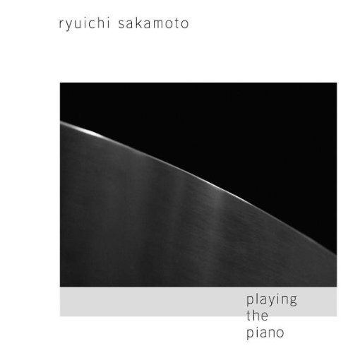 Ryuichi Sakamoto - Playing The Piano (Deluxe Edition Feat.'Out Of Noise')