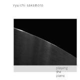 Sakamoto , Ryuichi - Playing The Piano