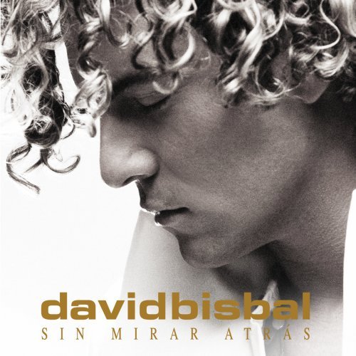 Bisbal , David - Sin Mirar Atras