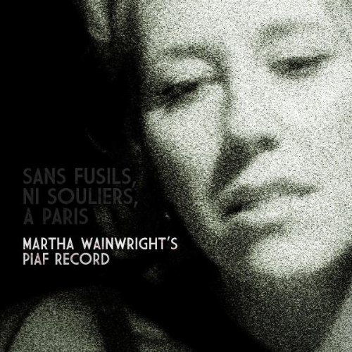 Wainwright , Martha - Piaf record