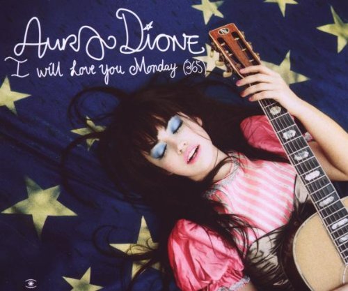 Dione , Aura - I Will Love You Monday (365) (Maxi)