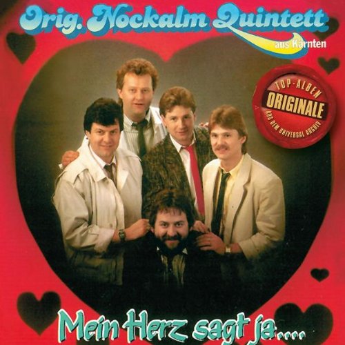 Nockalm Quintett - Originale-Mein Herz Sagt Ja...