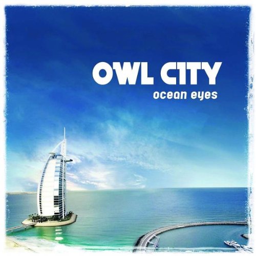 Owl City - Ocean Eyes