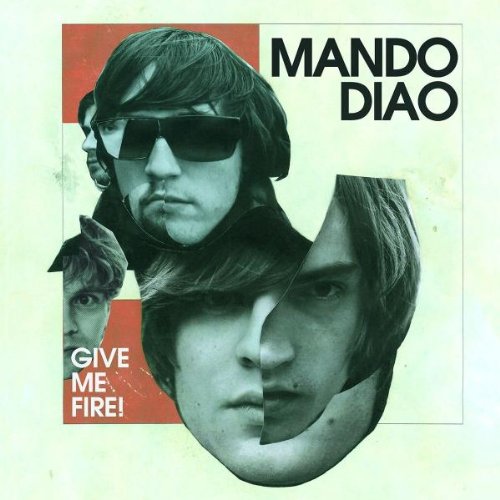 Mando Diao - Give Me Fire! (Winter Edition)