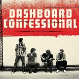 Dashboard Confessional  - The Places You Have Come to fear the most