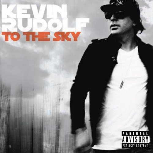 Kevin Rudolf - To the Sky
