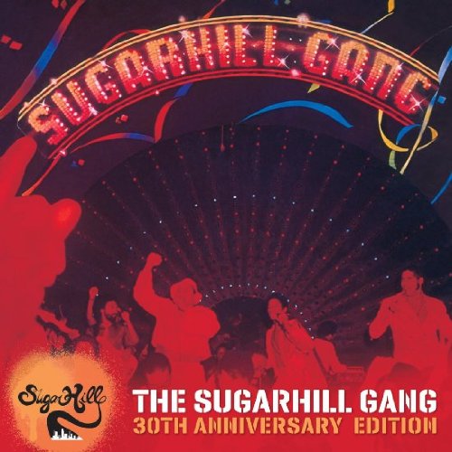 Sugarhill Gang - The Sugarhill Gang-30th Anniversary Edition