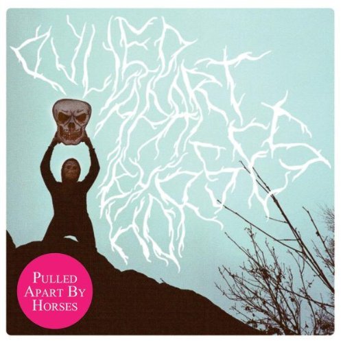 Pulled Apart By Horses - o. Titel