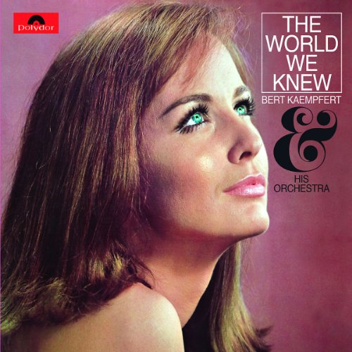 Bert Kaempfert - The World We Knew (Re-Release)