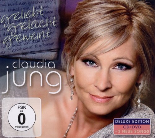 Jung , Claudia - Geliebt gelacht geweint (Deluxe Edition)