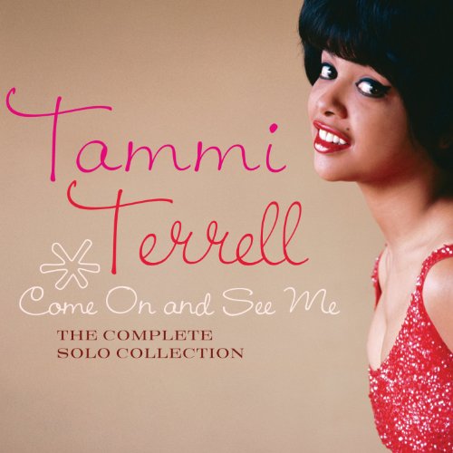 Tammi Terrell - Come on & See Me:the Complete
