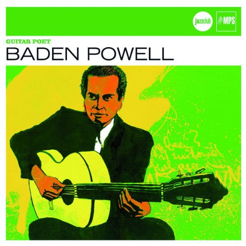 Baden Powell - Guitar Poet (Jazz Club)