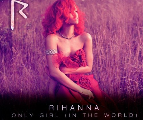 Rihanna - Only Girl (In The World) (Maxi)