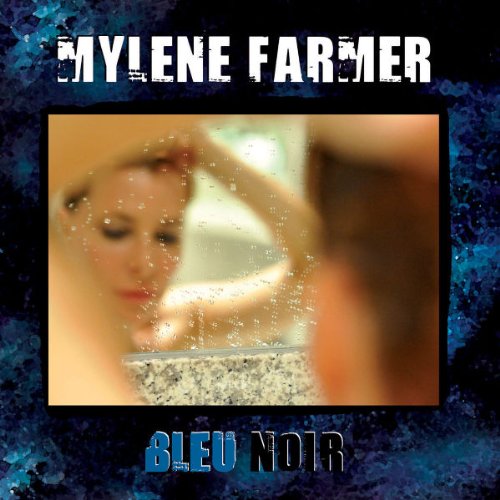 Mylene Farmer - Bleu Noir