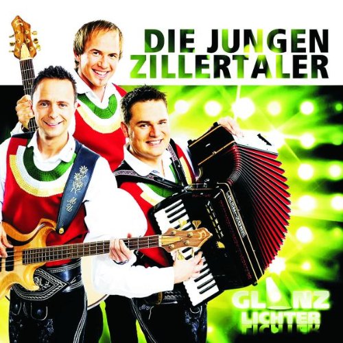 die Jungen Zillertaler - Glanzlichter