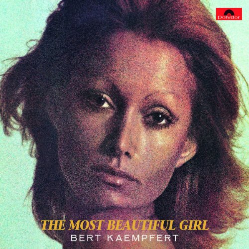 Bert Kaempfert - The Most Beautiful Girl (Re-Release)