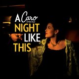 Emerald , Caro - A Night Like This (Maxi)