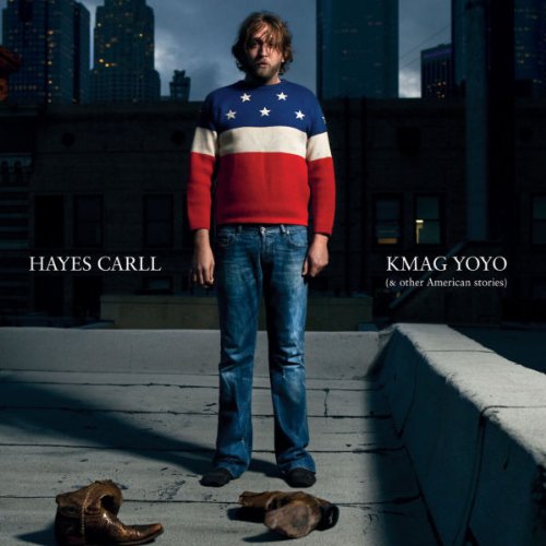 Carll , Hayes - Kmag Yoyo (& Other American Stories)