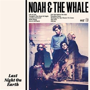 Noah and the Whale - Last Night on Earth