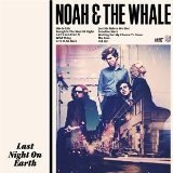 Noah And The Whale - The First Days of Spring