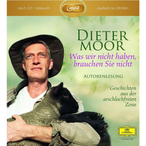 Moor , Dieter - Was wir nicht haben, brauchen Sie nicht (mp3-CD)