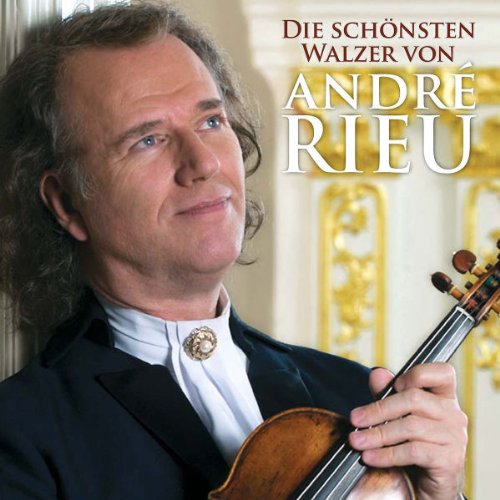 André Rieu - Die Schönsten Walzer Von André Rieu