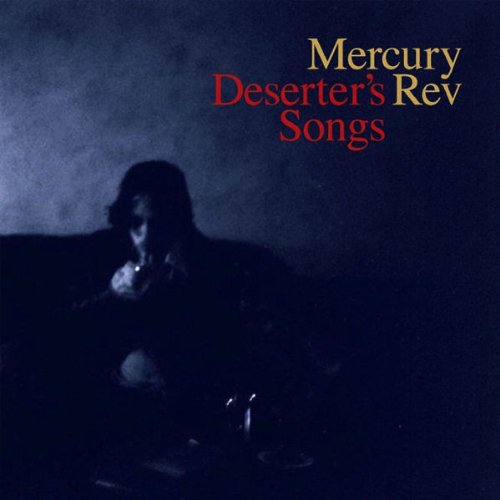 Mercury Rev - Deserters Songs (Remastered Deluxe Edt.)