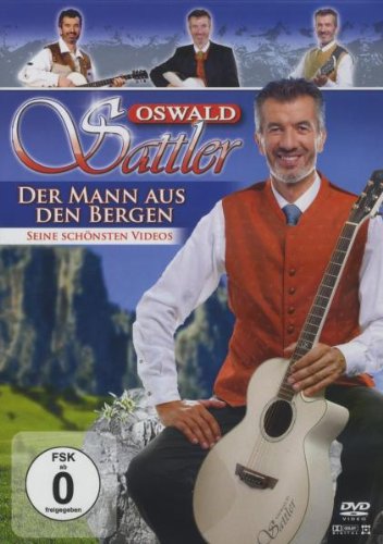  - Oswald Sattler - Der Mann aus den Bergen: Seine schönsten Videos