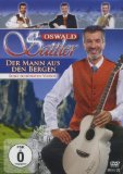 Oswald Sattler - Der Mann aus Den Bergen-Seine Schönsten Lieder