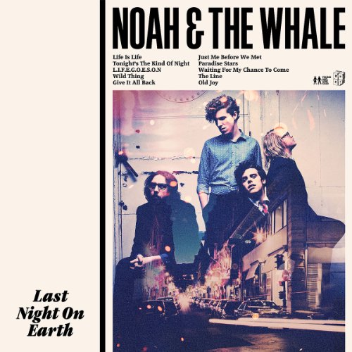 Noah and the Whale - Last Night on Earth [Vinyl LP]