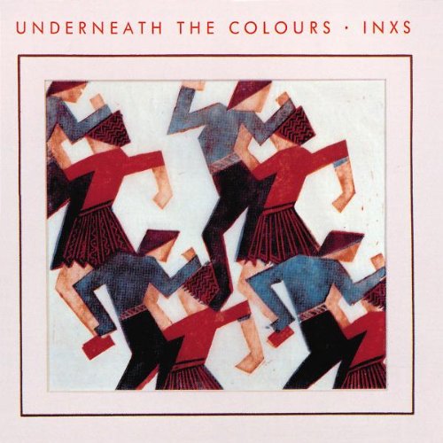 INXS - Underneath the Colours (2011 Remastered)